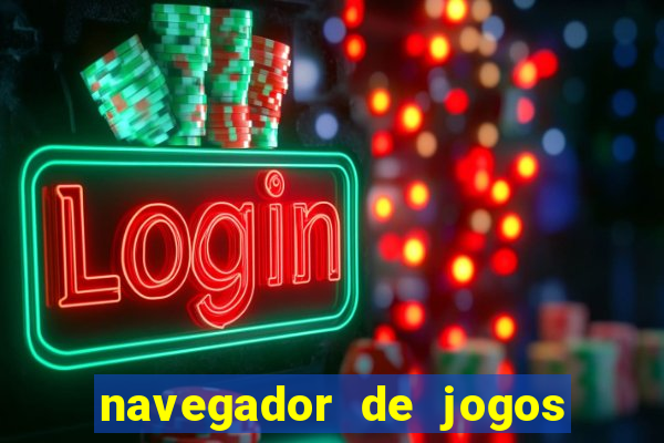 navegador de jogos para pc