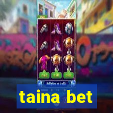 taina bet