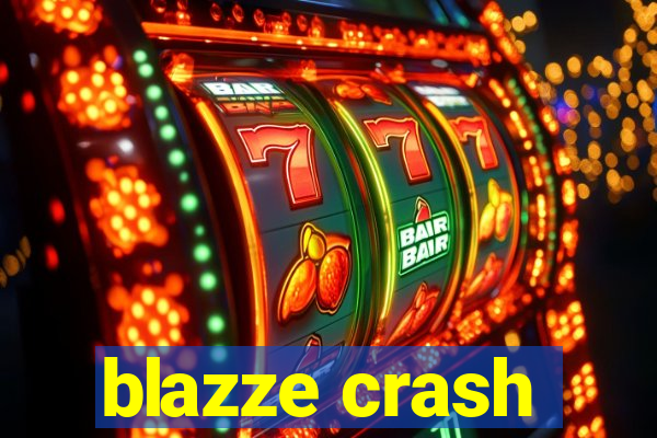 blazze crash