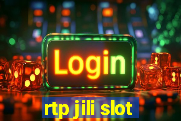 rtp jili slot