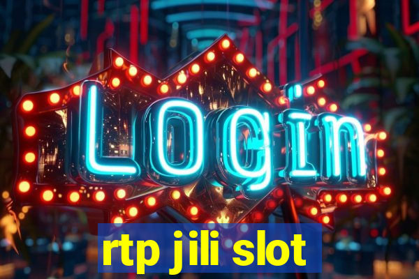 rtp jili slot