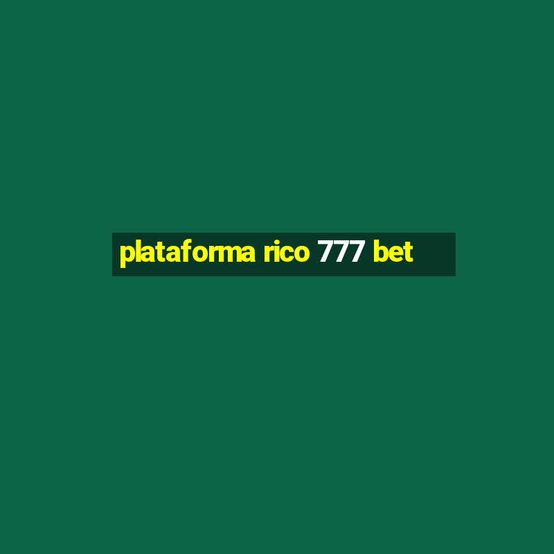 plataforma rico 777 bet