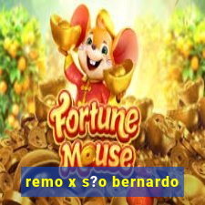 remo x s?o bernardo