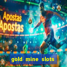 gold mine slots real money