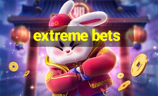 extreme bets