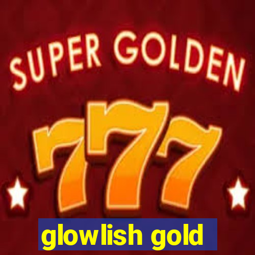 glowlish gold