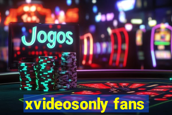 xvideosonly fans