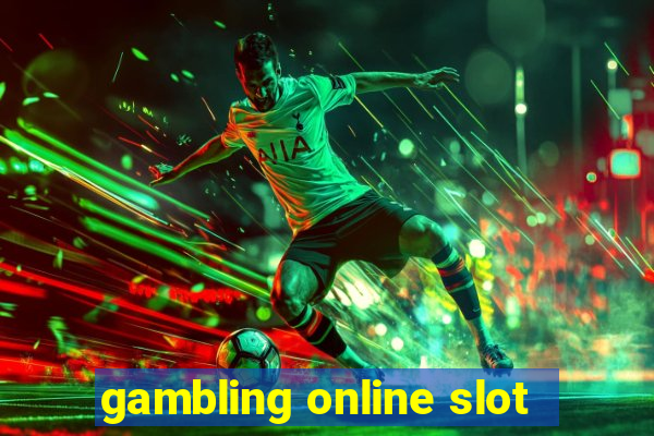 gambling online slot