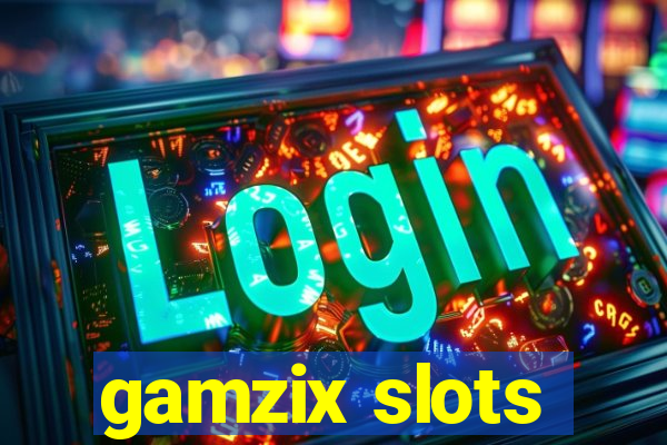 gamzix slots