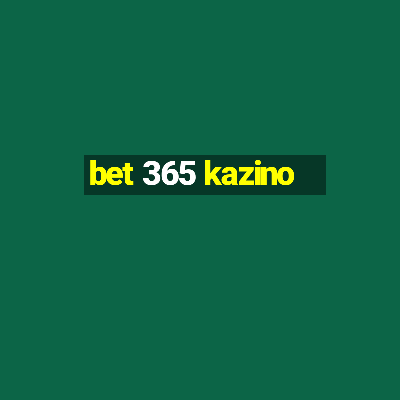 bet 365 kazino