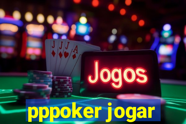 pppoker jogar