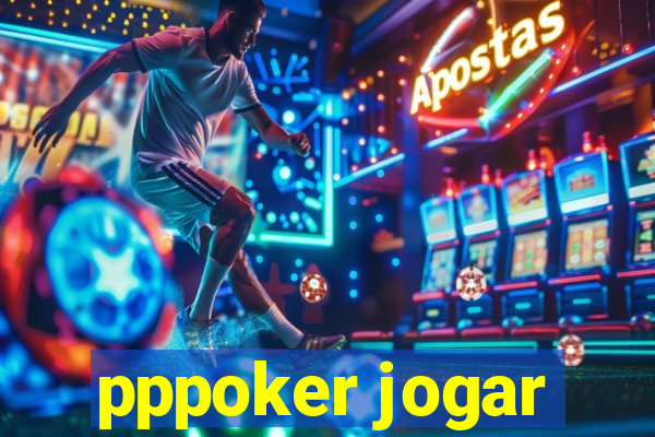 pppoker jogar