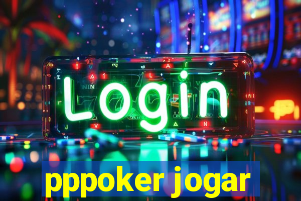 pppoker jogar