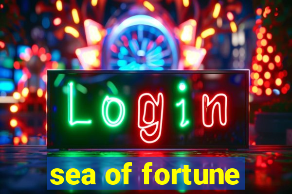 sea of fortune