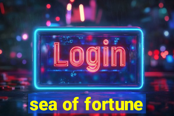 sea of fortune