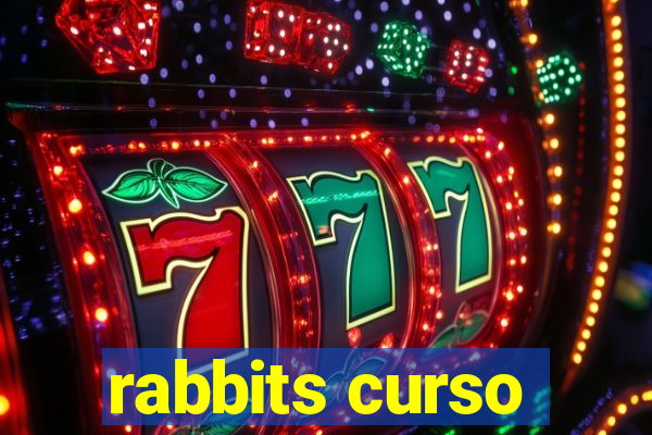 rabbits curso