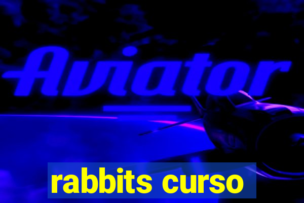 rabbits curso