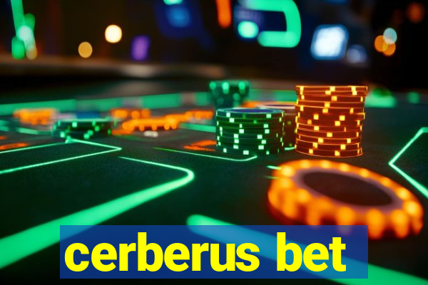 cerberus bet