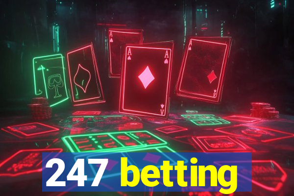 247 betting