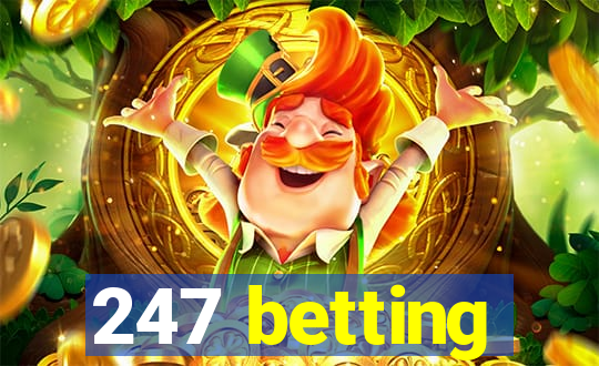 247 betting