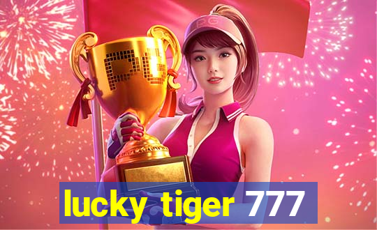 lucky tiger 777