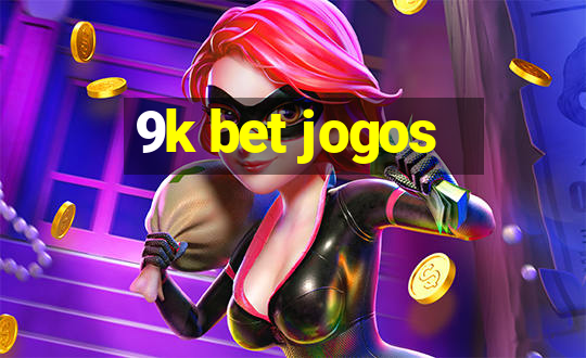 9k bet jogos