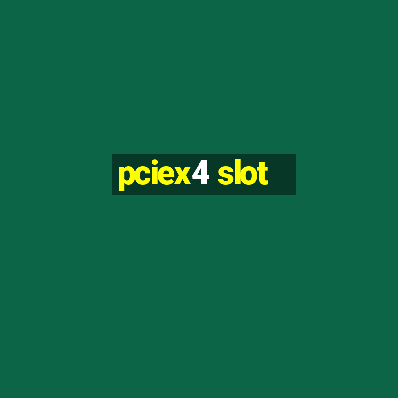 pciex4 slot