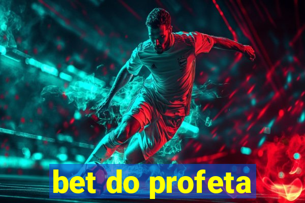 bet do profeta