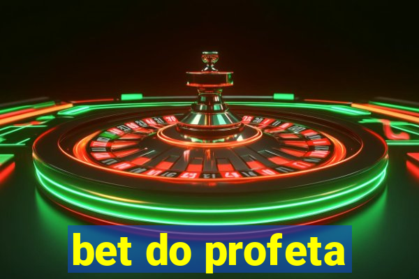 bet do profeta