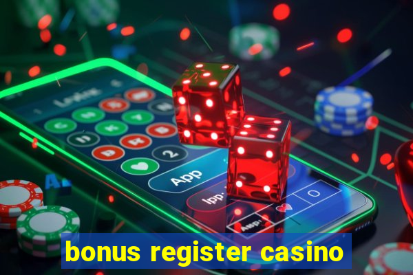 bonus register casino