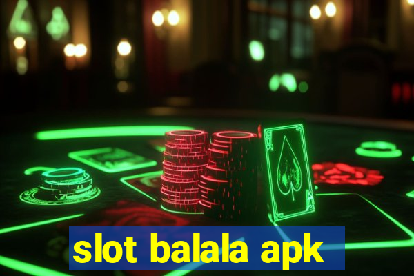 slot balala apk