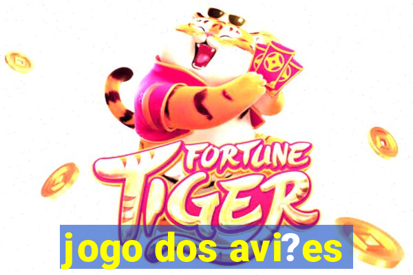 jogo dos avi?es