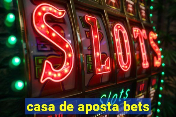 casa de aposta bets