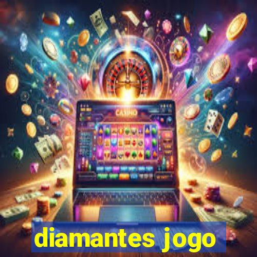 diamantes jogo