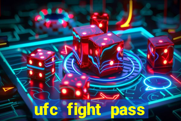 ufc fight pass assistir online