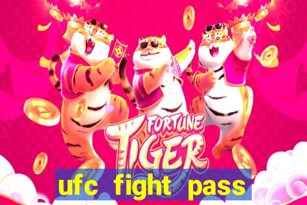 ufc fight pass assistir online