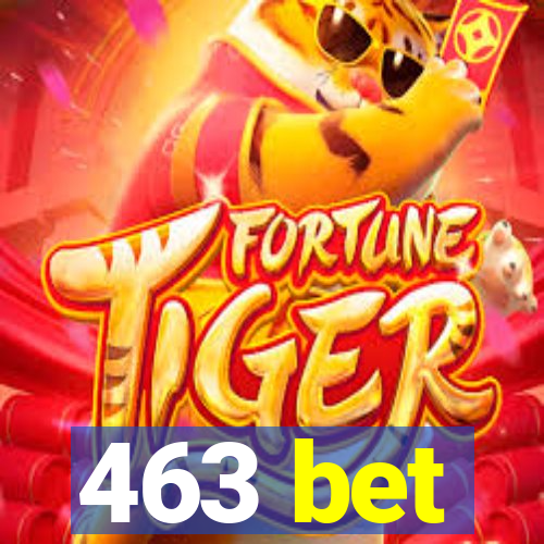 463 bet