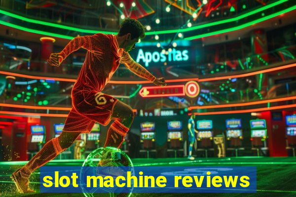 slot machine reviews