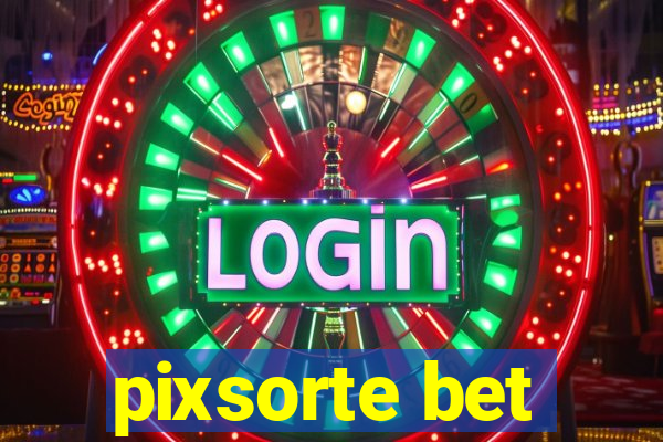 pixsorte bet