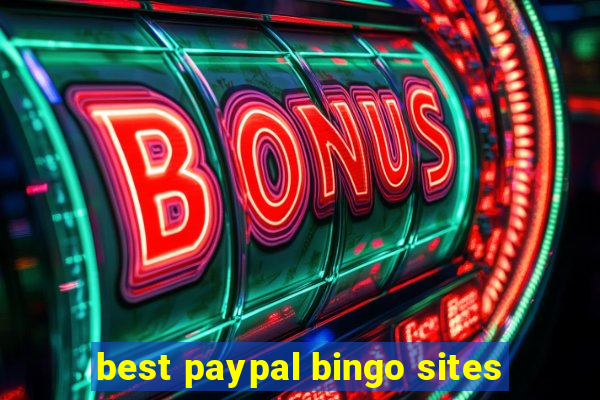 best paypal bingo sites