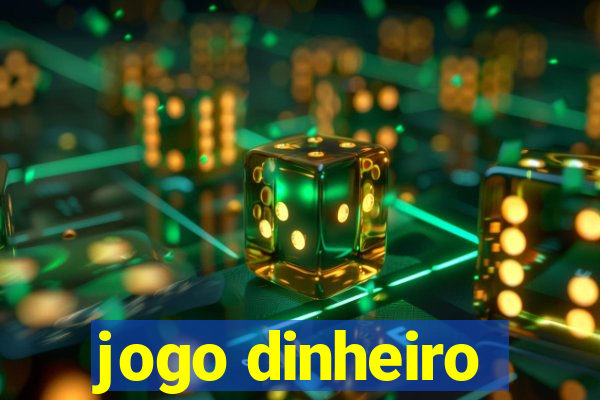 jogo dinheiro