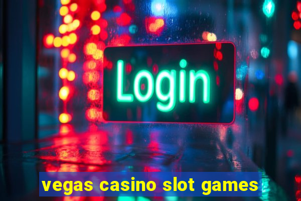 vegas casino slot games