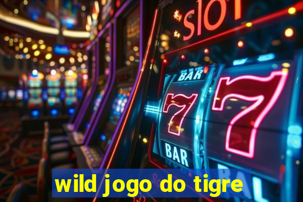 wild jogo do tigre