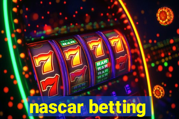 nascar betting