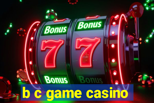 b c game casino