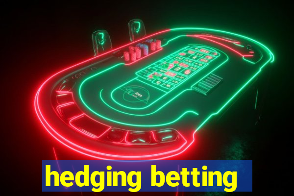 hedging betting