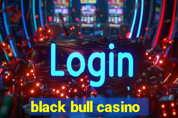 black bull casino