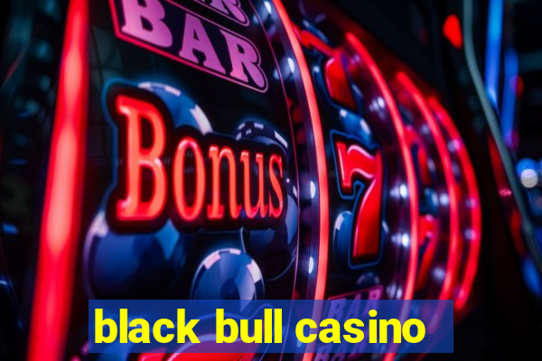 black bull casino