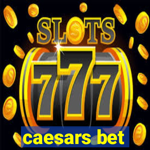 caesars bet