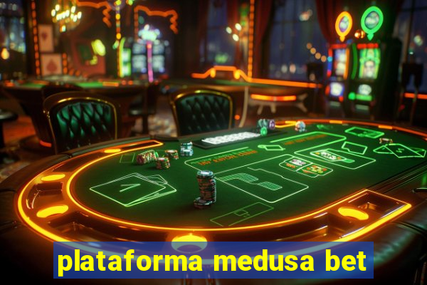 plataforma medusa bet